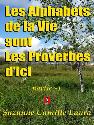 cover image of Les Alphabets de la Vie sont Les Proverbes d'ici (partie -1)